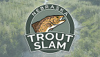 Enter the Nebraska 2018 Trout Slam